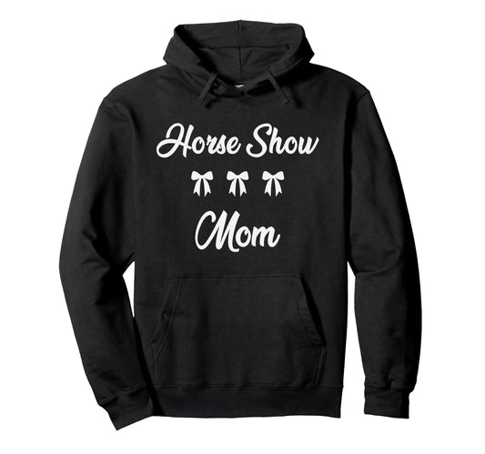 Horse Show Mom Equestrian Horse Racing Hoodie - Custom Art Print Unisex